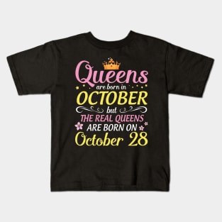 Happy Birthday To Me Mom Daughter Queens Are Born In October But Real Queens Are Born On October 28 Kids T-Shirt